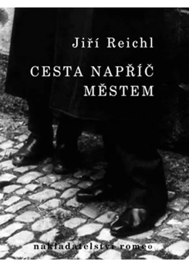 Jiří Reichl - Cesta napříč městem