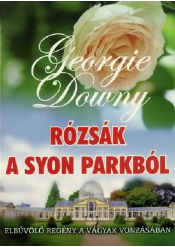 Georgie Downey - Rózsák a Syon parkból