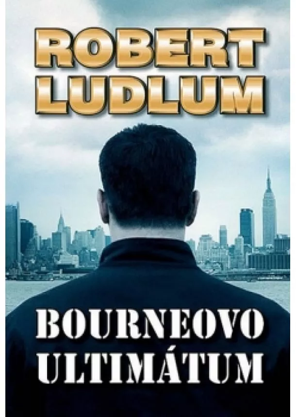 Robert Ludlum - Bourneovo ultimátum