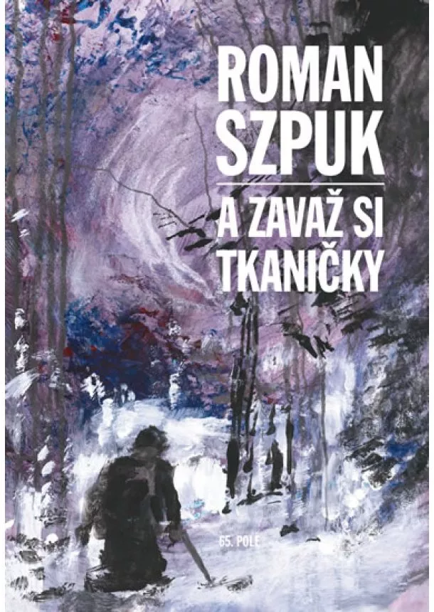 Roman Szpuk - A zavaž si tkaničky