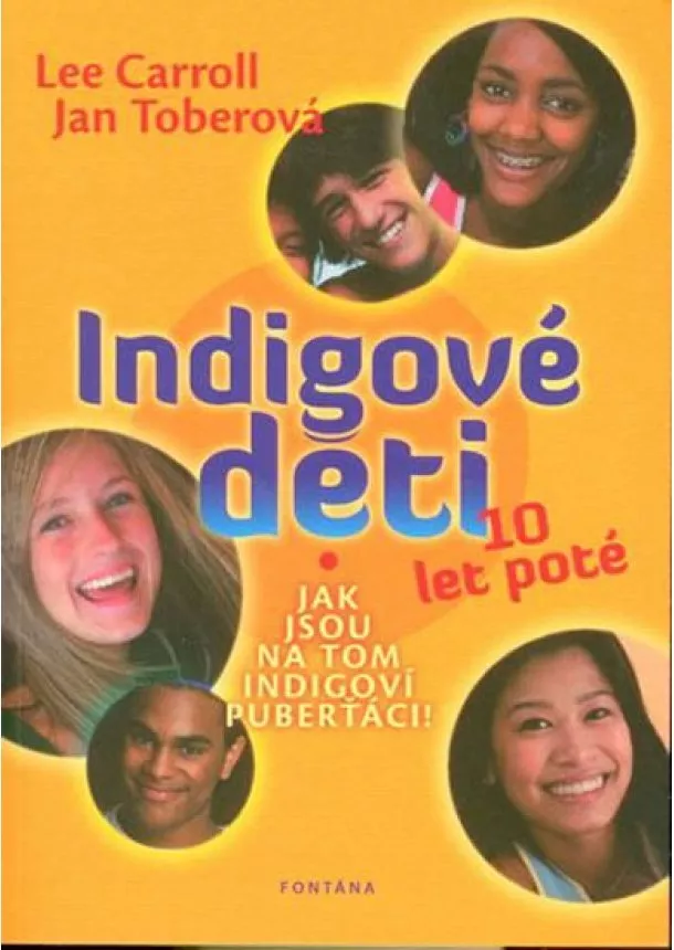 Lee Carroll, Jan Toberová - Indigové děti 10 let poté