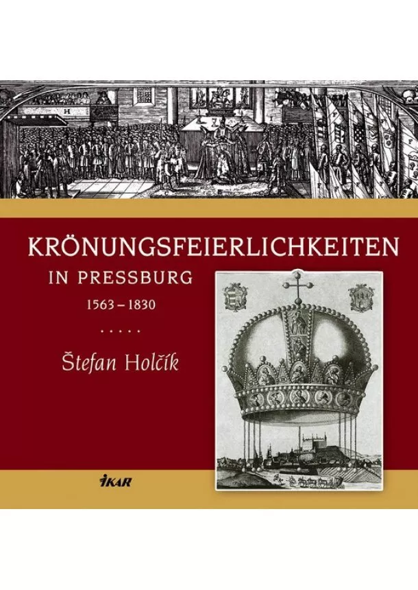 Štefan Holčík a kol. - Kroenungsfeierlichkeiten