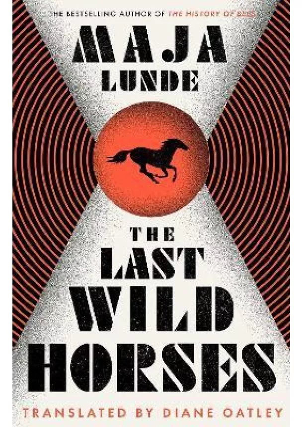 Maja Lunde - The Last Wild Horses