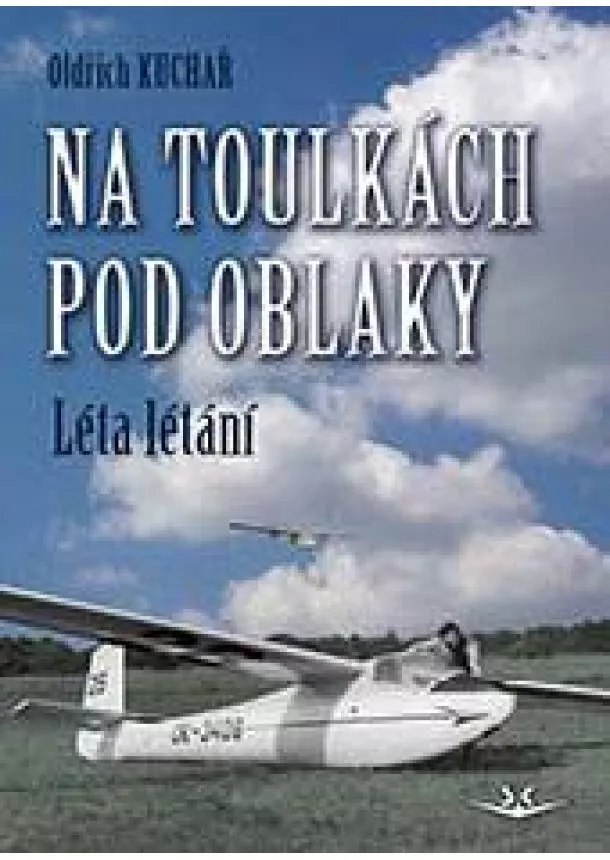 Oldřich Kuchař - Na toulkách pod oblaky