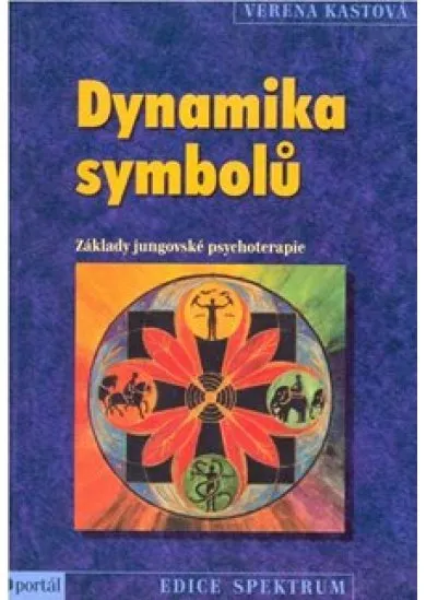 Dynamika symbolů - Základy jungovské psychoterapie