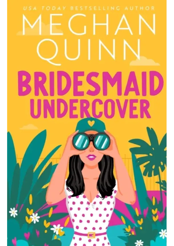 Meghan Quinn - Bridesmaid Undercover