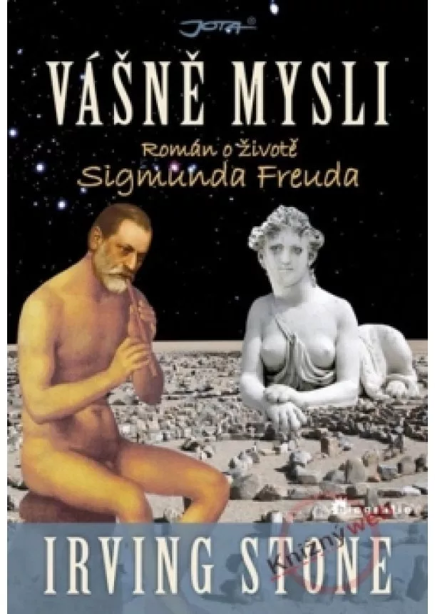 Irving Stone - Vášně mysli - Román o životě Sigmunda Freuda