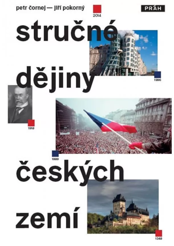 Pokorný Jiří Čornej Petr, - Stručné dějiny českých zemí