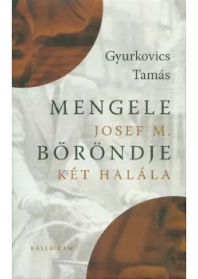 Mengele bőröndje - Josef M. két halála