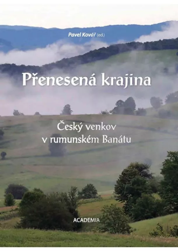 Pavel Kovář - Přenesená krajina - Český venkov v rumun