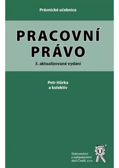 Pracovní právo (3. aktualizované vydání)