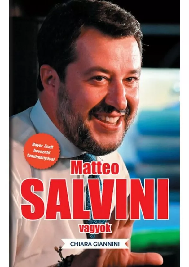 Chiara Giannini - Matteo Salvini vagyok