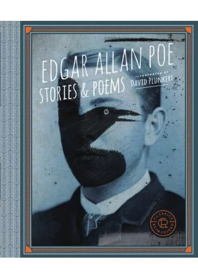 Classics Reimagined, Edgar Allan Poe : Stories & Poems