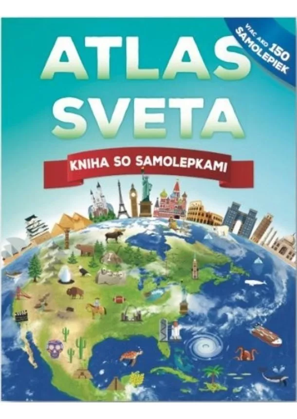  kol. - Atlas sveta - kniha so samolepkami