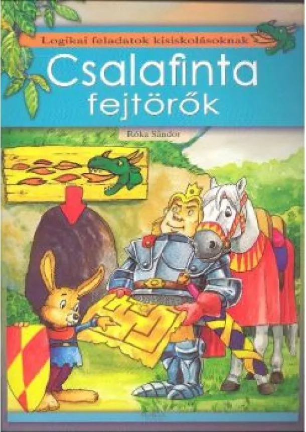 RÓKA SÁNDOR - CSALAFINTA FEJTÖRŐK