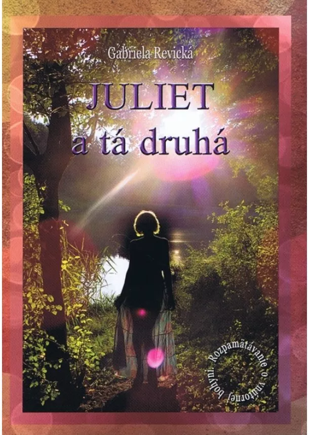 Gabriela Revická - Juliet a tá druhá