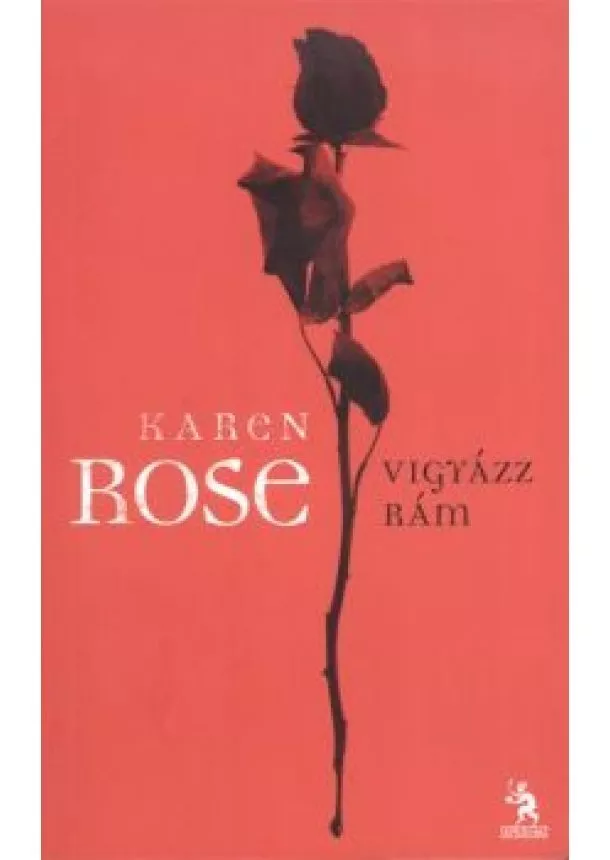 Karen Rose - VIGYÁZZ RÁM