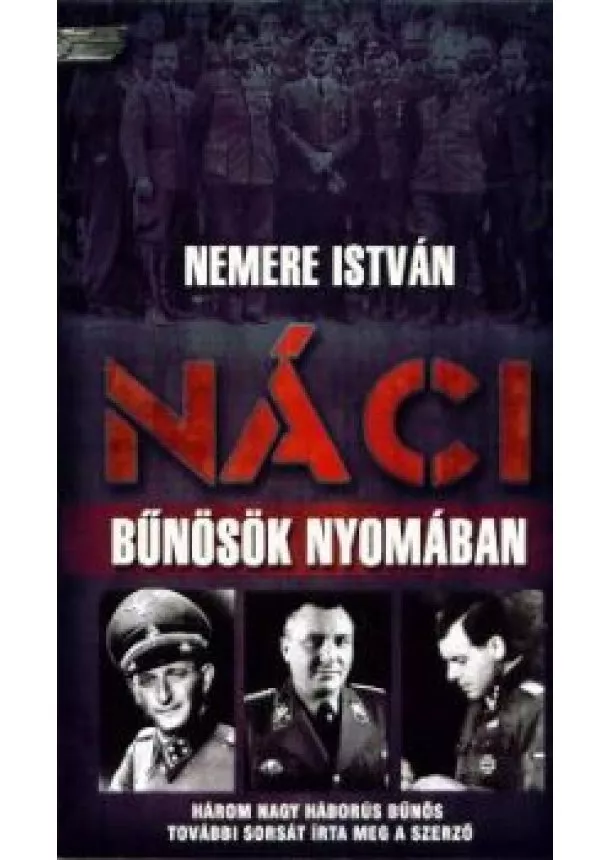 Nemere István - Náci bűnösök nyomában