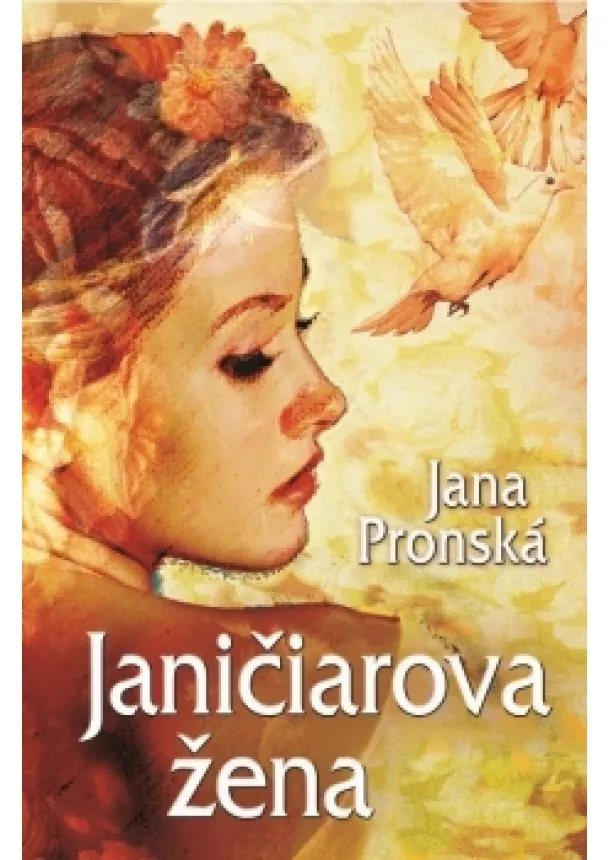 Jana Pronská - Janičiarova žena