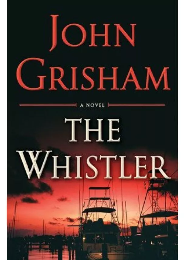 John Grisham - The Whistler