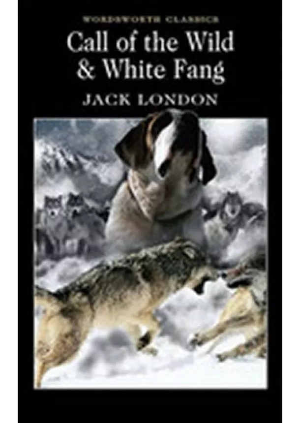 Jack London - Call of the Wild & White Fang