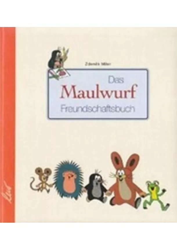 Zdeněk Miler - Das Maulwurf Freundschaftsbuch