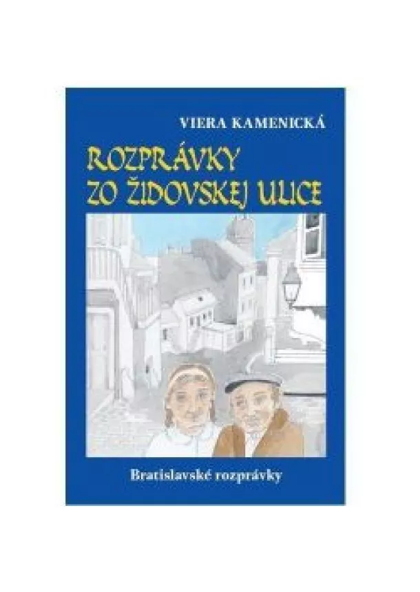 Viera Kamenická  - Rozprávky zo Židovskej ulice 