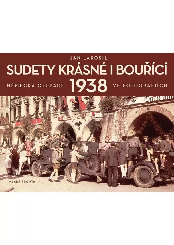 Jan Lakosil - Sudety krásné i bouřící