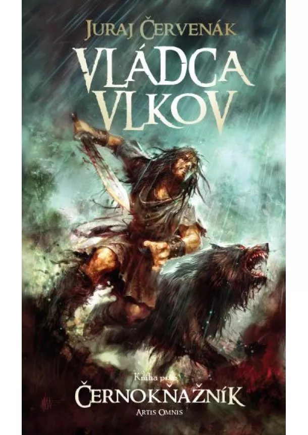 Juraj Červenák - Vládca vlkov- Prvá kniha trilógie Černokňažník ( 2.vyd.)