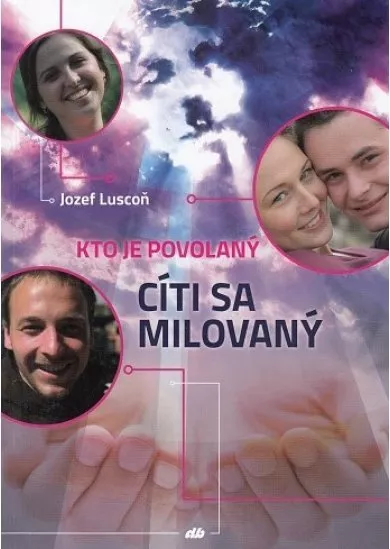 Kto je povolaný, cíti sa milovaný