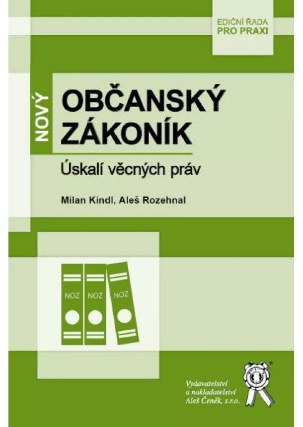 Milan Kindl, Aleš Rozehnal - Nový občanský zákoník - Úskalí věcných práv