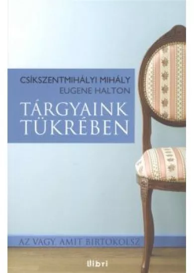 TÁRGYAINK TÜKRÉBEN