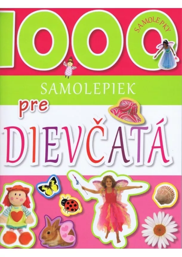 autor neuvedený - 1000 samolepiek pre dievčatá