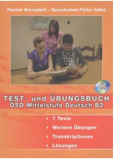 TEST- UND ÜBUNGSBUCH /ÖSD MITTELSTUFE DEUTSCH B2 MIT CDS