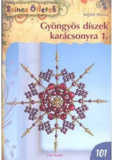 Gyöngyös díszek karácsonyra 1. /Színes ötletek 101. §K