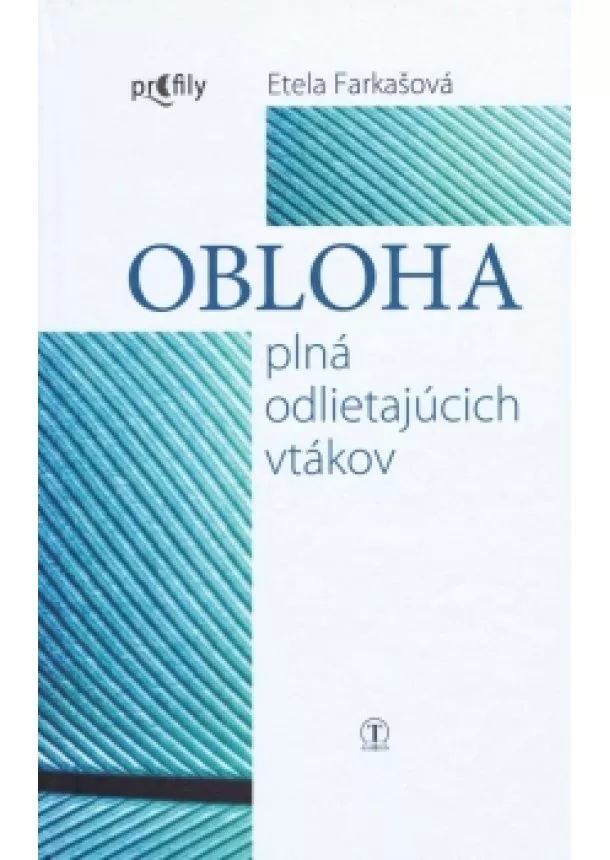 Etela Farkašová - Obloha plná odlietajúcich vtákov