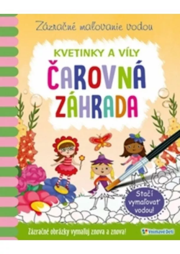 autor neuvedený - Čarovná záhrada - Zázračné maľovanie vodou