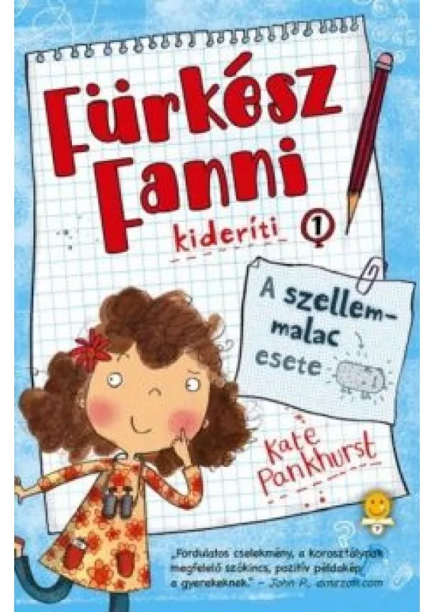 Kate Pankhurst - Fürkész Fanni kideríti 1. - A szellemmalac esete