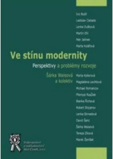 Ve stínu modernity - Perspektivy a problémy rozvoje