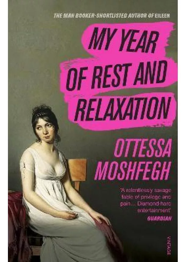 Ottessa Moshfegh - My Year of Rest and Relaxation