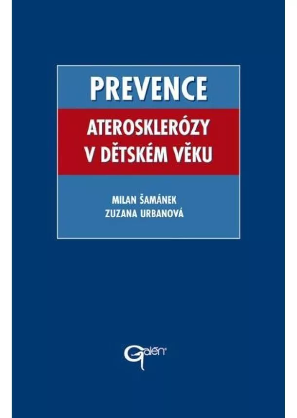 Milan Šamánek, Zuzana Urbanová - Prevence aterosklerózy v dětském věku