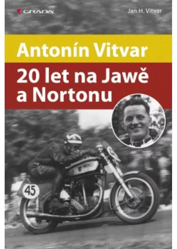Vitvar Jan - Antonín Vitvar – 20 let na Jawě a Nortonu