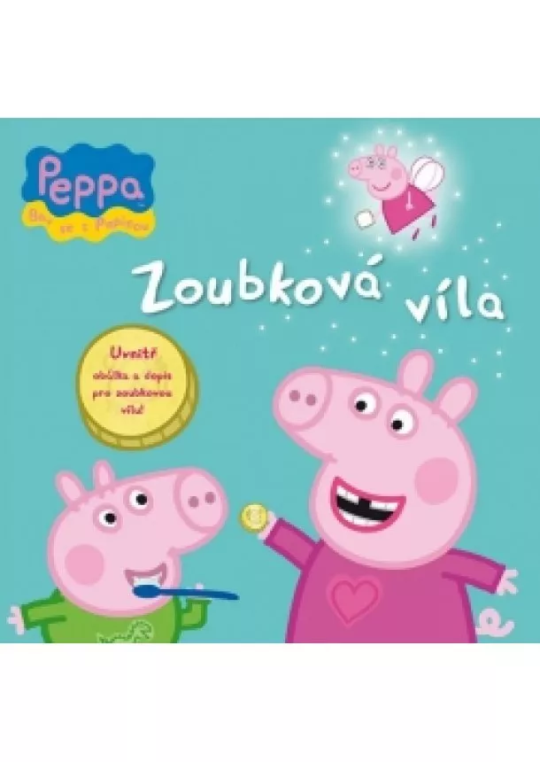 Astley Baker Davies - Peppa - Bav se s Pepinou - Zoubková víla 