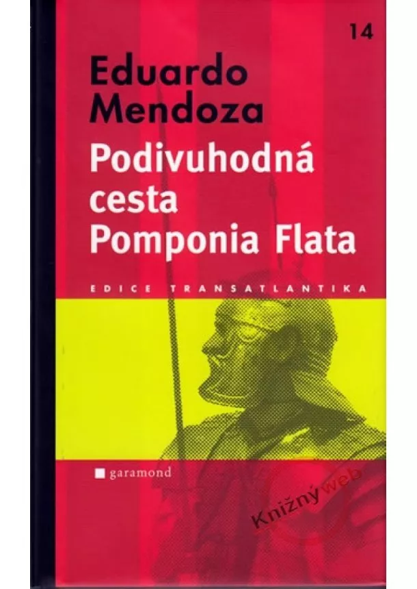 Eduardo Mendoza - Podivuhodná cesta Pomponia Flata