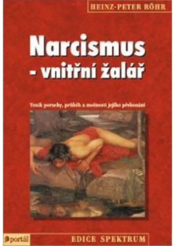 Heinz Peter Röhr - Narcismus - vnitřní žalář