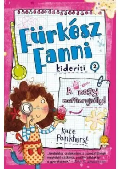 Fürkész Fanni kideríti 2. - A nagy muffinrejtély!