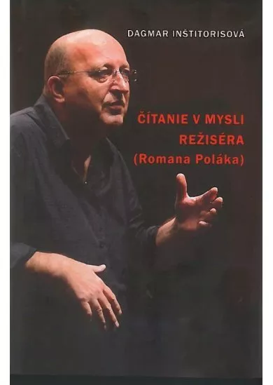 Čítanie v mysli režiséra (Romana Poláka)