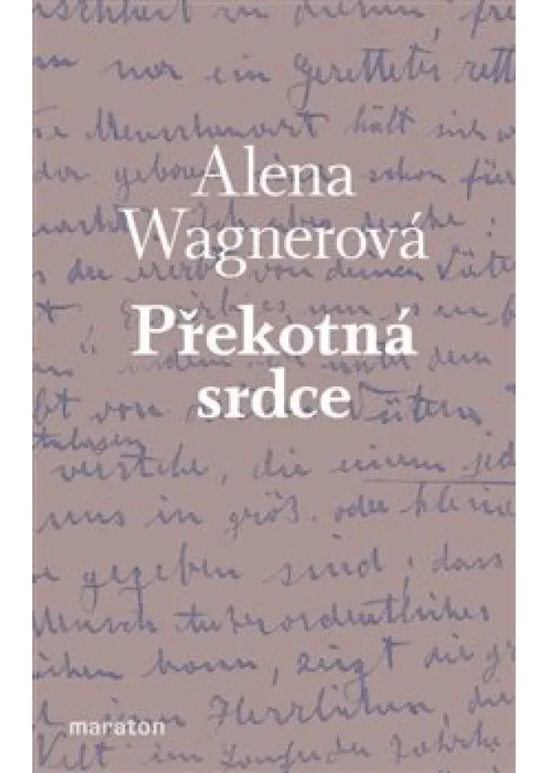 Alena Wagnerová - Překotná srdce