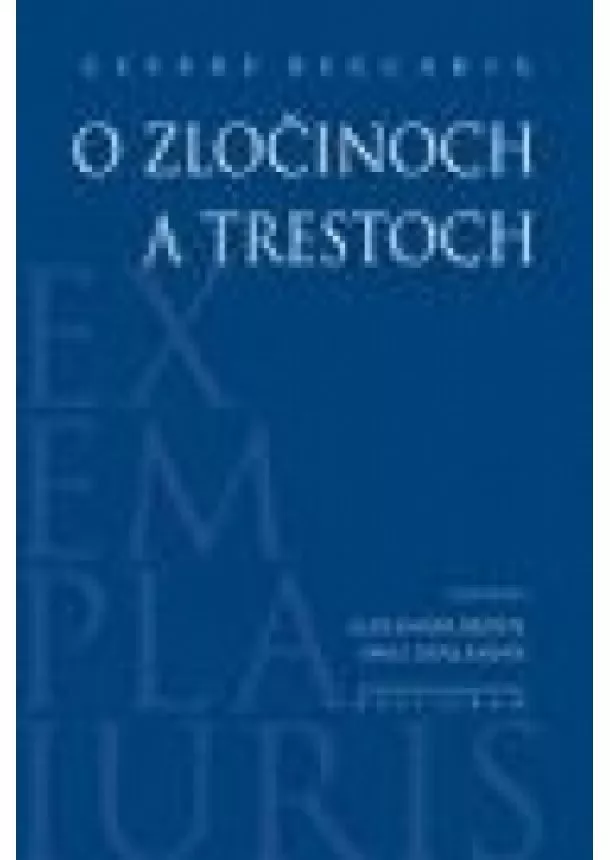 Cesare Beccaria - O zločinoch a trestoch