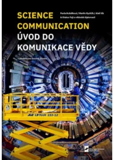 Science Communication. Úvod do komunikace vědy